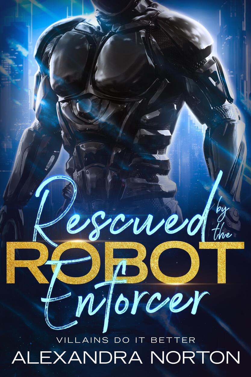 PNR Rescued By The Robot Enforcer by Alexandra Norton